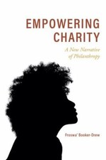 Empowering Charity: A New Narrative of ... 9781481316095 by Booker-Drew, Froswa'