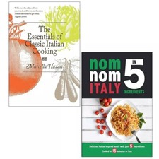 Essentials of Classic Italian Cooking, Nom Nom Italy 5 Ingredients 2 Books Set