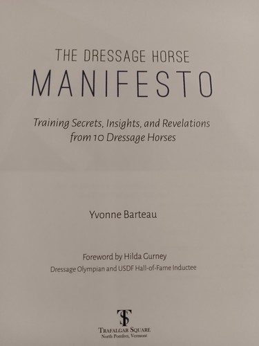 The Dressage Horse Manifesto: Training Secrets from 10 Dressage Horses - Picture 3 of 8