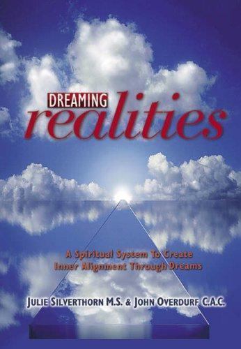Dreaming Realities: A Spiritual System to Create Inner Alignment Through Dreams - Photo 1 sur 1
