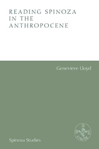 Genevieve Lloyd Reading Spinoza in the Anthropocene (Copertina rigida) - Foto 1 di 1