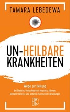 Un-Heilbare Krankheiten, Tamara Lebedewa