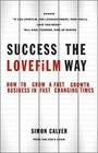 Success the LOVEFiLM Way: How to Grow a Fast Growth Business in Fast Changing Times by Simon Calver (Paperback, 2013)