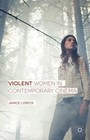 Violent Women in Contemporary Cinema: 2016 by Janice Loreck (Hardback, 2016)