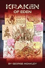 Kraken of Eden [Paperback] Moakley, George and Matteson, Abigail T.