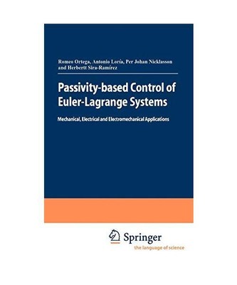 Passivity-based Control of Euler-Lagrange Systems: Mechanical, Electrical and El