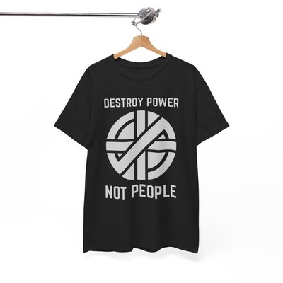 Destroy Power, Not People (As Worn By Joe Strummer, The Clash) Unisex T-Shirt