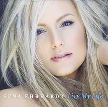 Live My Life von Sena Ehrhardt | CD | Zustand sehr gut