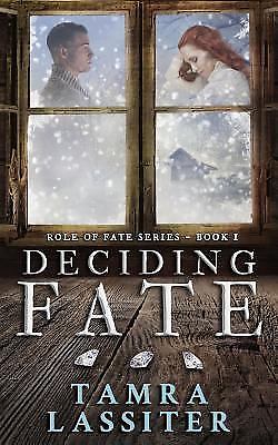Deciding Fate (Role of Fate) (Volume 1) Paperback by Tamra Lassiter 2015 - Picture 1 of 1