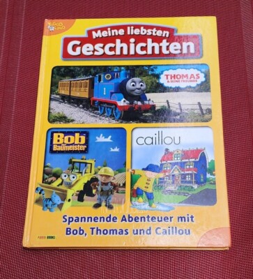 Meine liebsten Geschichten Thomas, Caillou, Bob der Baumeister   Kid's German HB