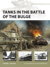 Tanks in the Battle of the Bulge by Steven J. Zaloga (English) Paperback Book