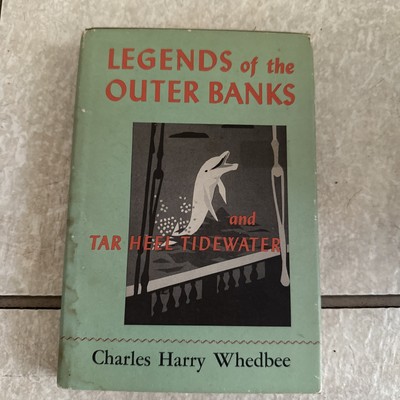 Legends of the Outer Banks and Tar Heel Tidewater by Charles Harry Whedbee