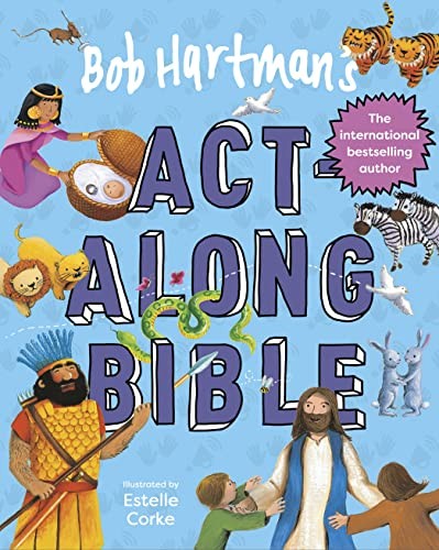 Bob Hartman's Act-Along Bible-Hartman, Bob Bob Hartman,