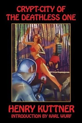 Henry Kuttner Crypt-City of the Deathless One (Paperback) (UK IMPORT)