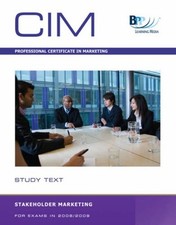 CIM - 4 Stakeholder Marketing: Studientext, B...