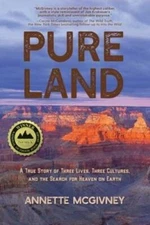 Pure Land: A True Story of Three Lives, Three Cultures and the Search for - GOOD