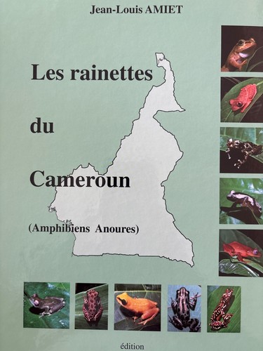 Les Rainettes Du Cameroun, By Jean-Louis Amiet, La Nef des Liveres, Near Mint