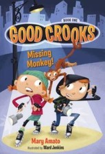 Good Crooks Book One: Missing Monkey! - Paperback By Amato, Mary - GOOD