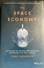 Space Economy : Capitalize on the Greatest Business Opportunity of Our Lifetime 