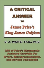 A Critical Answer to James Price's King James Onlyism (Paperback or Softback)