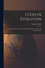 Patrick Geddes Cities in Evolution (Paperback) (US IMPORT)