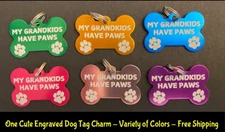 My Grandkids Have Paws Engraved Dog Key Chain Charm Purse Zipper Pull Gift Tag