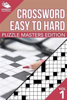 Crosswords Easy To Hard: Puzzle Masters Edition Vol 1, Brand New, Free shippi...