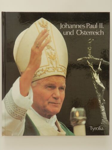 Johannes Paul II und Österreich Hanns Humer Paul Schulmeister Liebmann Mari - Bild 1 von 1