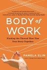 Body of Work: Finding the Thread That Ties Your Career Together by Pamela Slim (Paperback, 2014)