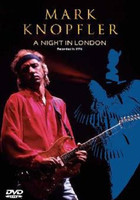 Mark Knopfler: A Night In London Dvd Mark Knopfler: A Night In London Dvd