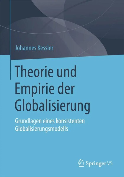 Johannes Kessler | Theorie Und Empirie Der Globalisierung | Taschenbuch (2015)-image