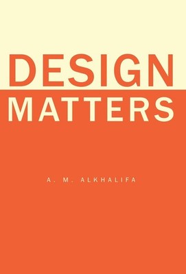 Design Matters by A.M. AlKhalifa Paperback Book