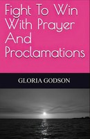 Gloria Godson | Fight To Win With Prayer And Proclamations | Taschenbuch (2022)