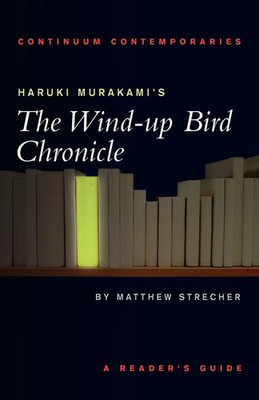 Matthew Carl Strecher (u. a.) | Haruki Murakami's the Wind-Up Bird Chronicle
