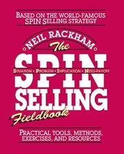 The SPIN Selling Fieldbook: Practical..., Rackham, Neil