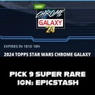 Topps Star Wars Card Trader Chrome Galaxy 2024 Pick 9 Super Rares