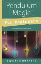 Pendulum Magic for Beginners: Tap Into Your Inner Wisdom - Paperback - VERY GOOD