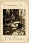 Tomorrow's Path by D K Abbott (Hardback, 2012)