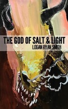 The God of Salt & Light by Logan Ryan Smith (English) Paperback Book