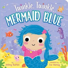 Twinkle, Twinkle, Mermaid Blue by Jeffrey Burton (English) Board Books Book