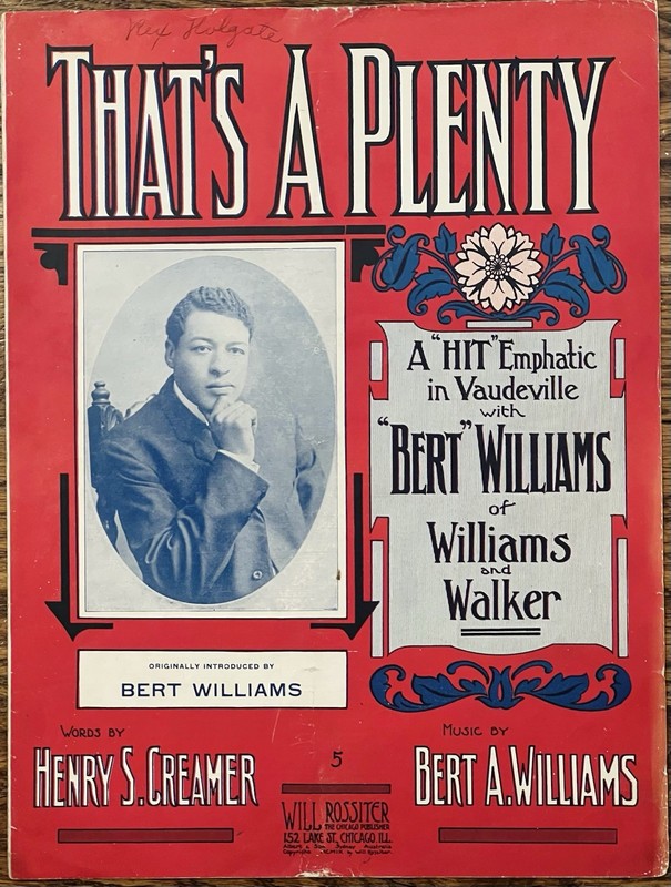 1909 BLACK THEATRE sheet music THAT'S A PLENTY by BERT WILLIAMS / HENRY CREAMER