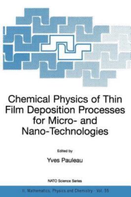 Chemical Physics of Thin Film Deposition Processes for Micro- And Nano-Techno...