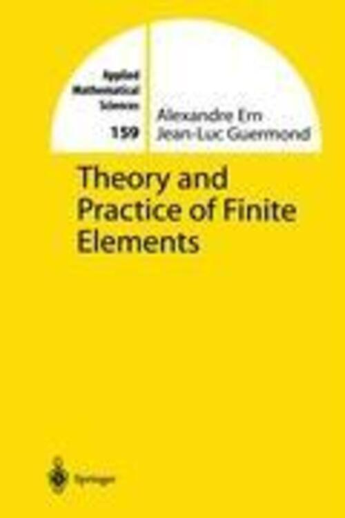 Thumbnail - Theory And Practice Of Finite Elements | Jean-luc Guermond (u. A.) |