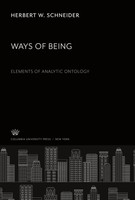 Herbert W. Schneider | Ways Of Being. Elements Of Analytic Ontology | Buch
