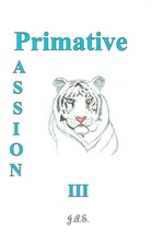 Primative Passion III by James Sauers (English) Paperback Book