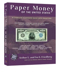 NEW! Paper Money of the United States (Friedberg) Book 23 Edition - Hard Cover