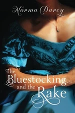 THE BLUESTOCKING AND THE RAKE By Norma Darcy *Excellent Condition*
