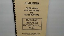 Clausing 8540 8541 8550 8551 Horizontal Mill - Instruction. & Parts Manual
