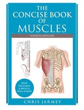The Concise Book of Muscles, Fourth Edition by Jarmey, Chris [Paperback]