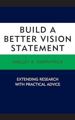 Kirkpatrick - Build a Better Vision Statement   Extending Research wit - X555z